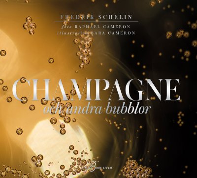 Champagne och andra bubblor - Fredrik Schelin